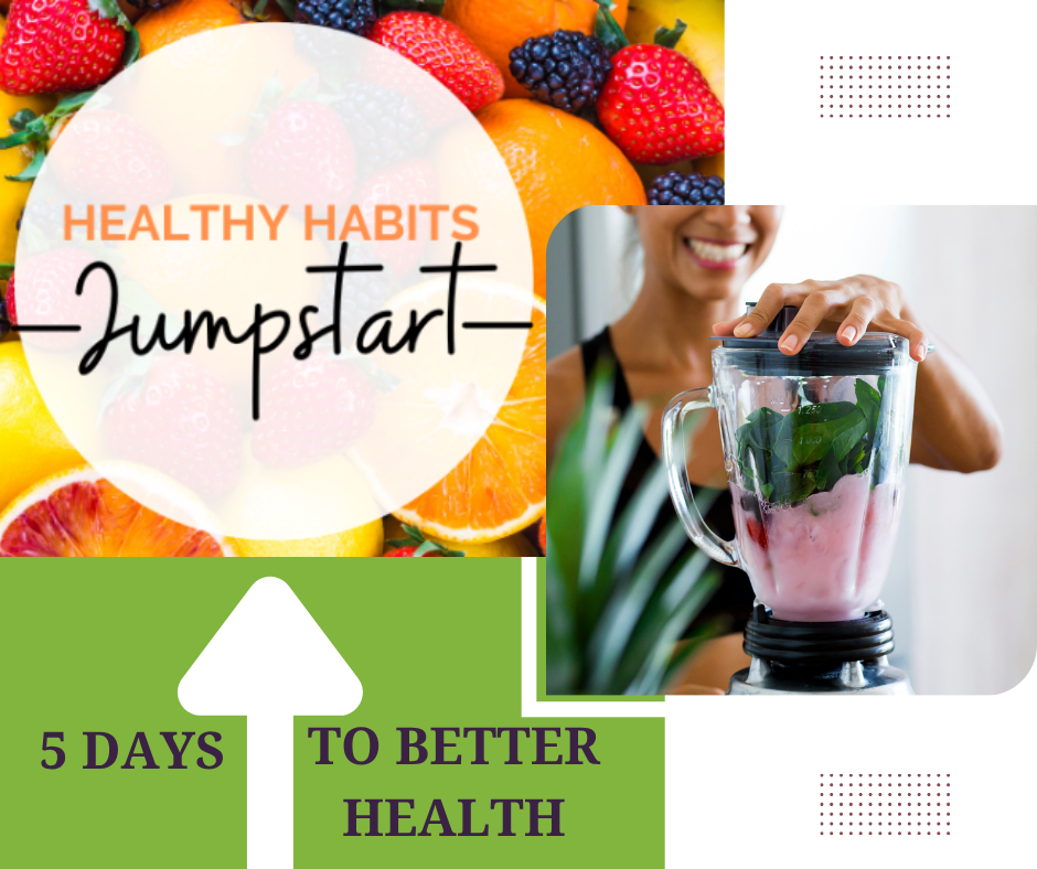 5 Day Healthy Habits Jumpstart